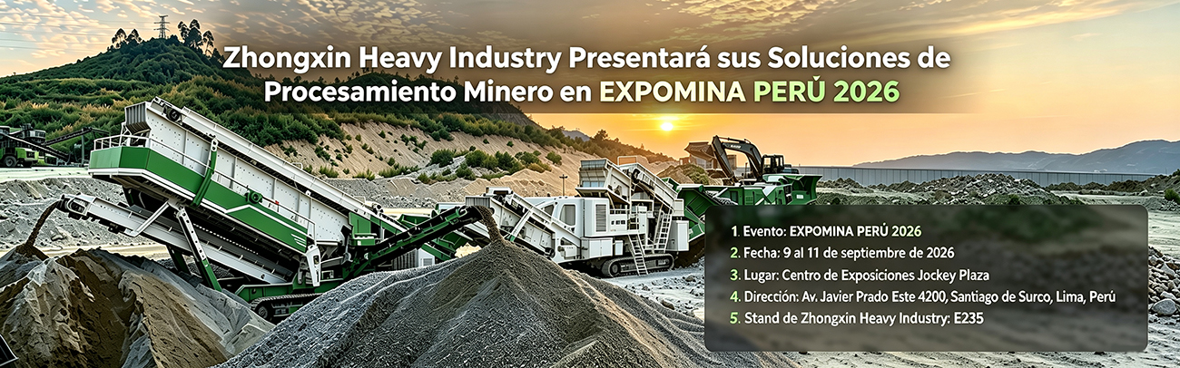 Zhongxin Heavy Industry Presentará sus Soluciones de Procesamiento Minero en EXPOMINA PERÚ.jpg